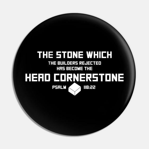 Psalm 118:22 Stone Builders Rejected Chief Cornerstone Pin by Terry With The Word