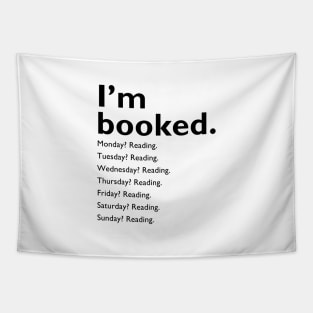 "I'm booked" Tapestry