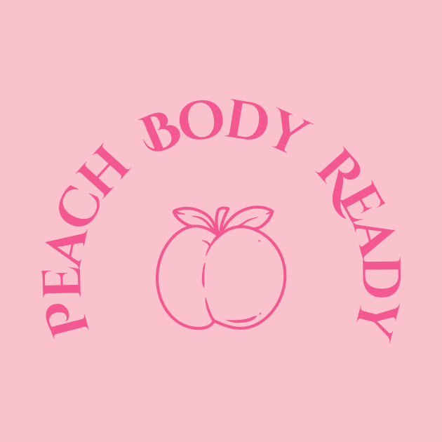 Peach Body Ready by Puddle Lane Art