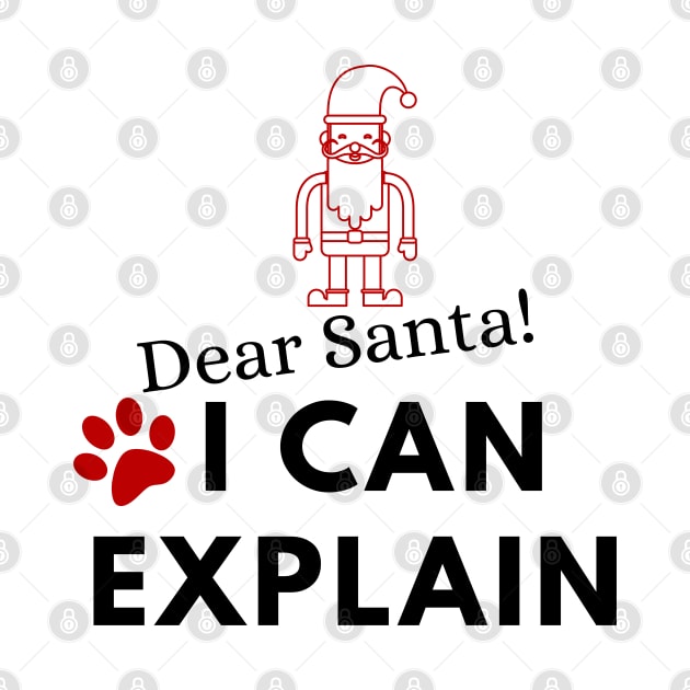 Dear Santa I can Explain by Mplanet