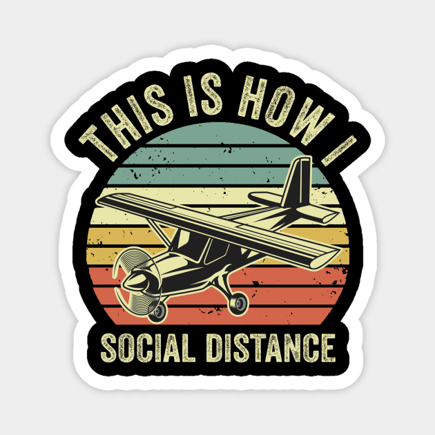 This Is How I Social Distance Pilot Funny Aviation Lover Magnet by Visual Vibes