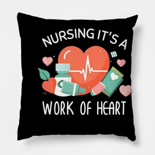 Nursing it's a work of heart Pillow