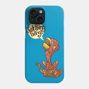 Just Sing A Song Phone Case