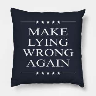 Make Lying Wrong Again Not My President Protest Design Pillow