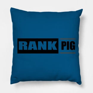 RANK PIG Pillow