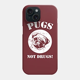 pugs not drugs Phone Case