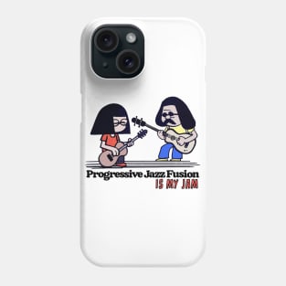 Progressive Jazz Fusion is my Jam Phone Case