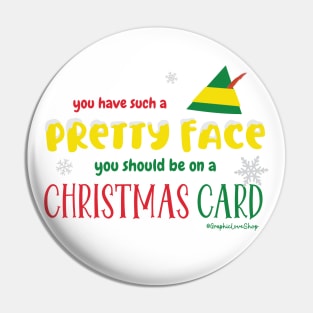 Pretty face Christmas Card, Buddy Quote, Elf Movie © GraphicLoveShop Pin