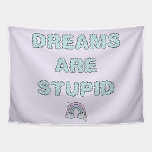 Dreams Are Stupid - Mint Tapestry
