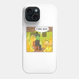 Fire Bad. - Funny Quotes Phone Case