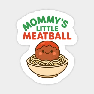 Mommy’s Little Meatball Cute Italian Family Magnet