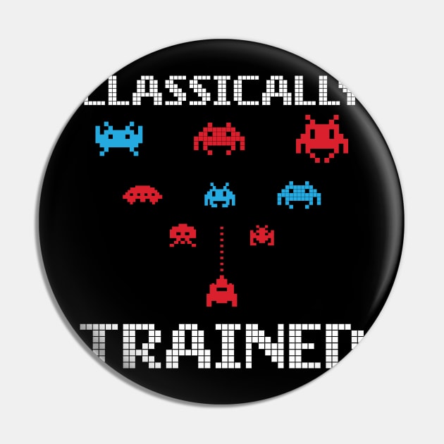 'Classically Trained' Funny 80's Video Game Icon Pin by ourwackyhome