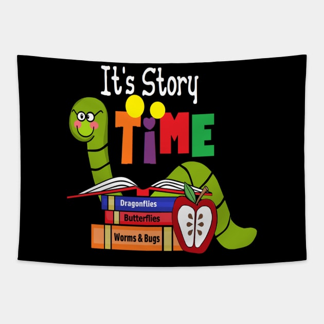 "Librarian" Teacher Its Story Time Bookworm Shirt 2a Tapestry by curlygirztees1