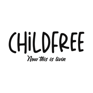 Child free T-Shirt