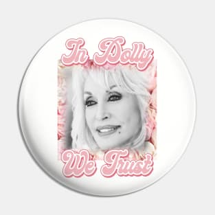 In Dolly We Trust Pin