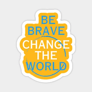 change the world Magnet