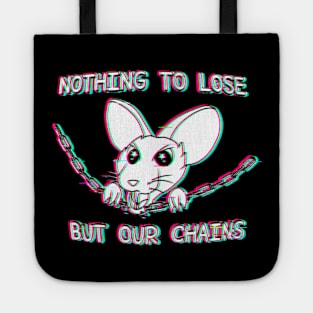 Nothing To Lose But Our Chains (Glitched Version) Tote