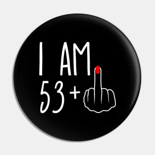 Vintage 54th Birthday I Am 53 Plus 1 Middle Finger Pin