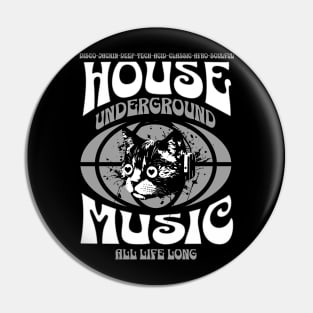 HOUSE MUSIC  - Underground Cat (white/grey) Pin