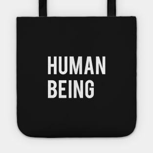 Human being white text Tote