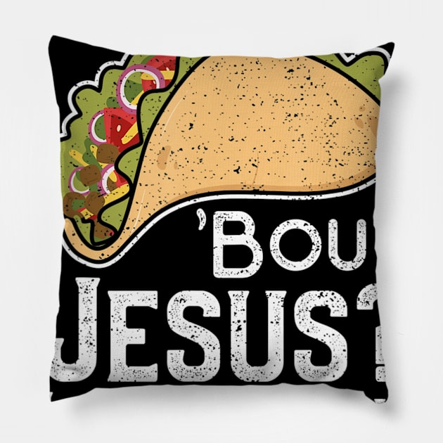 Wanna Taco 'Bout Jesus Lettuce Pray - Christian Pillow by HaroldKeller