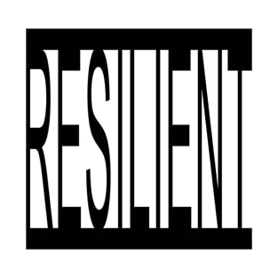 Resilient design T-Shirt
