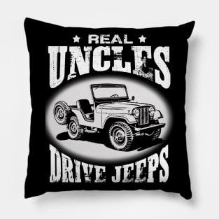 Real Uncles drive jeeps father's day jeep men jeep papa jeeps lover jeep offroad jeep uncle Pillow