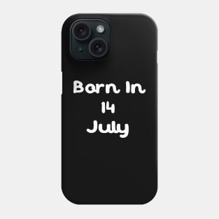 Born In 14 July Phone Case