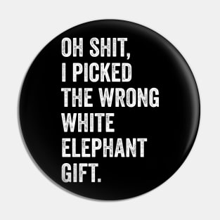 Oh Shit Funny White Elephant Gifts Pin