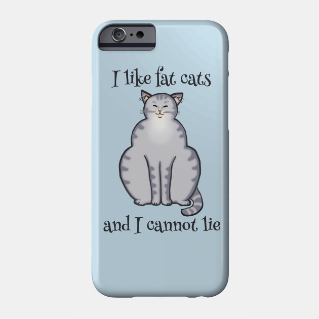 I Like Fat Cats And I Cannot Lie Funny Cat Design Fat Cat