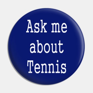 Tennis Lover Slogan Pin