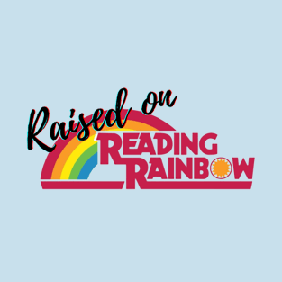 Raised on Reading Rainbow T-Shirt