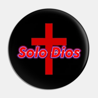 Solo Dios (Only God) Pin