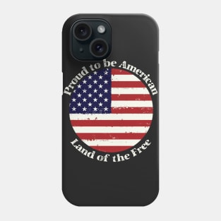 Proud to be American Phone Case