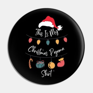 This is My Christmas Pajama Shirt Funny Xmas T-Shirt Pin