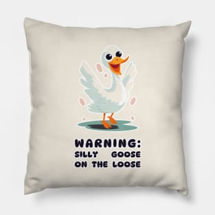 Warning: Silly Goose on the Loose Funny Print Pillow