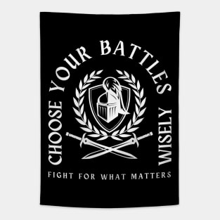 You Have To Pick Your Battles Tapestry