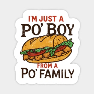 Po' Boy From a Po' Family Funny New Orleans Magnet