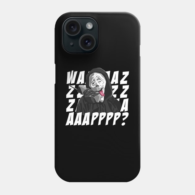 scary movie wazzzap? Phone Case by Afire