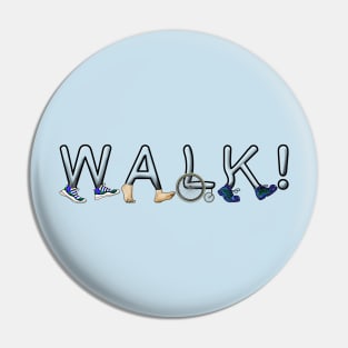 Walk! Pin