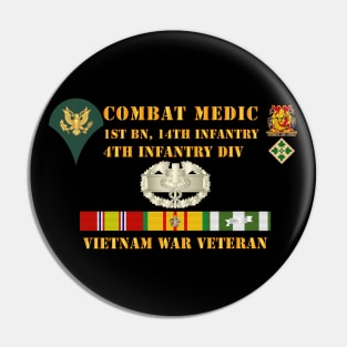 1st Bn 14th Inf - 4th ID - Combat Medic - SP4 - Vietnam Vet Pin