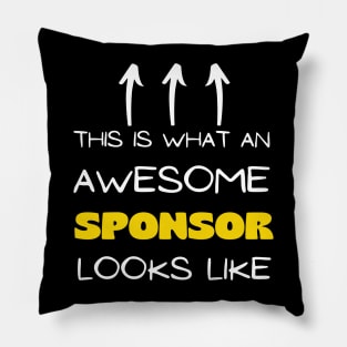 This Is What An Awesome Sponsor Looks Like Pillow