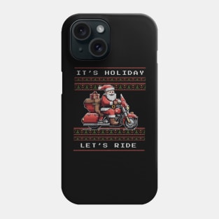 it's holyday let do ride Phone Case