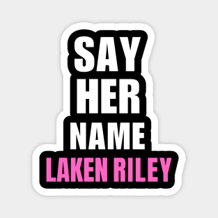 Say Her Name Laken Riley Magnet