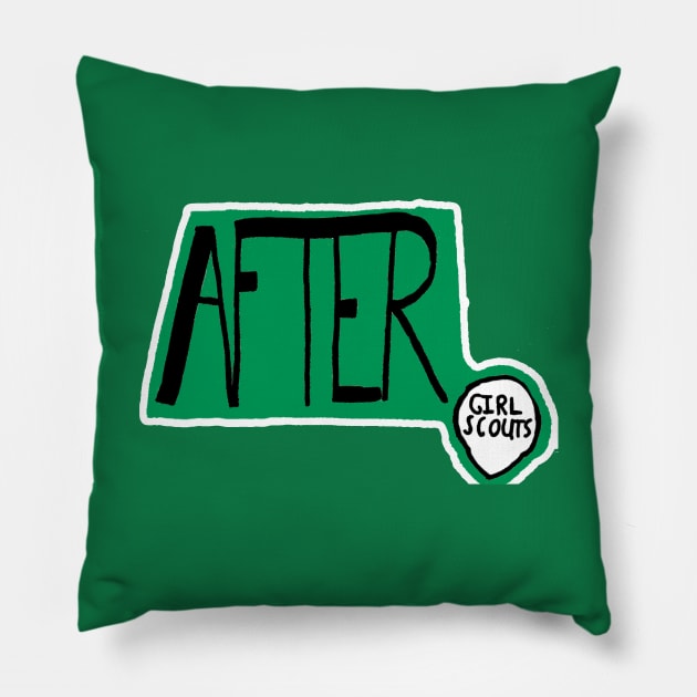 After Girl Scouts Pillow by NotSoDaileyDrawings