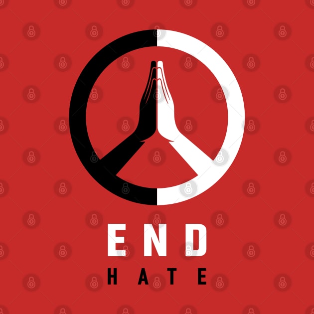 End Hate by NotoriousMedia