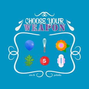 GISHWHES: Choose Your Weapon T-Shirt