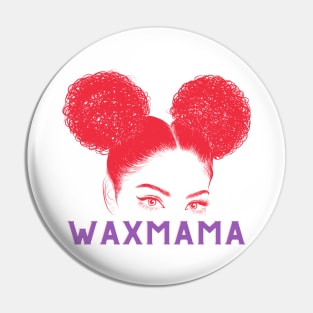 wax mama Pin