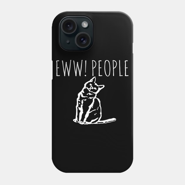 Eww! People Funny Cat Phone Case by Happy - Design