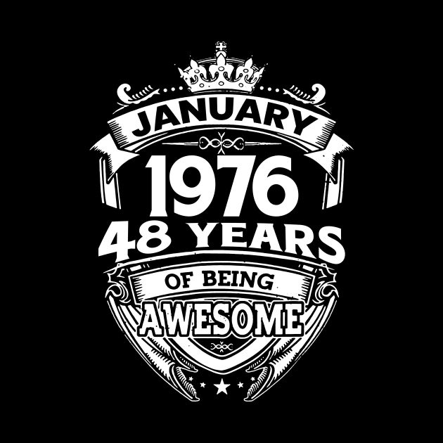 January 1976 48 Years Of Being Awesome 48th Birthday by Foshaylavona.Artwork